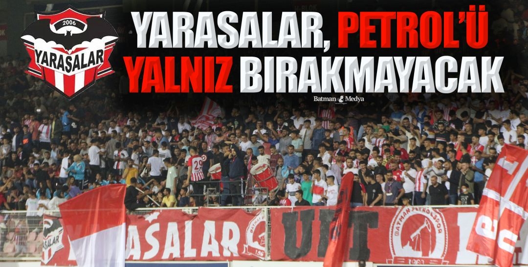 Yarasalar, Petrol’ü yalnız bırakmayacak