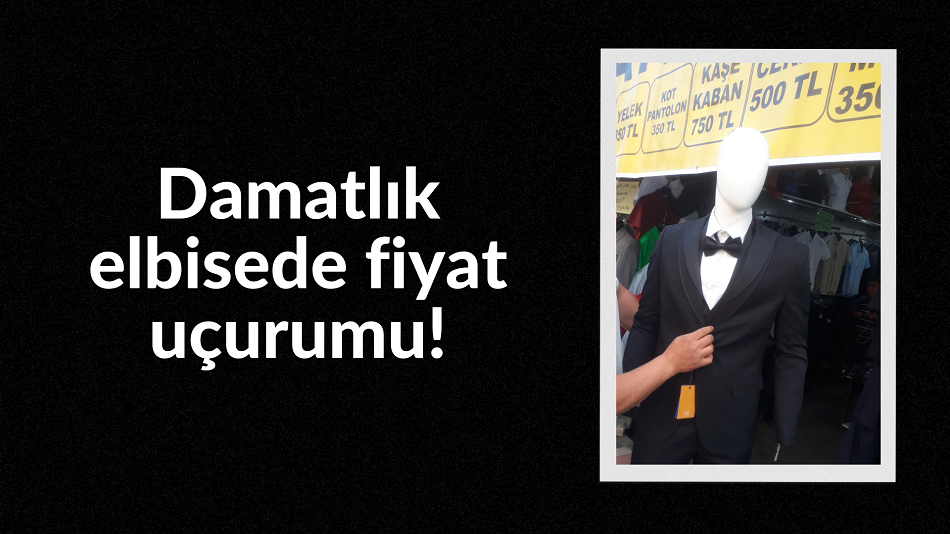 Damatlık elbisede fiyat uçurumu!