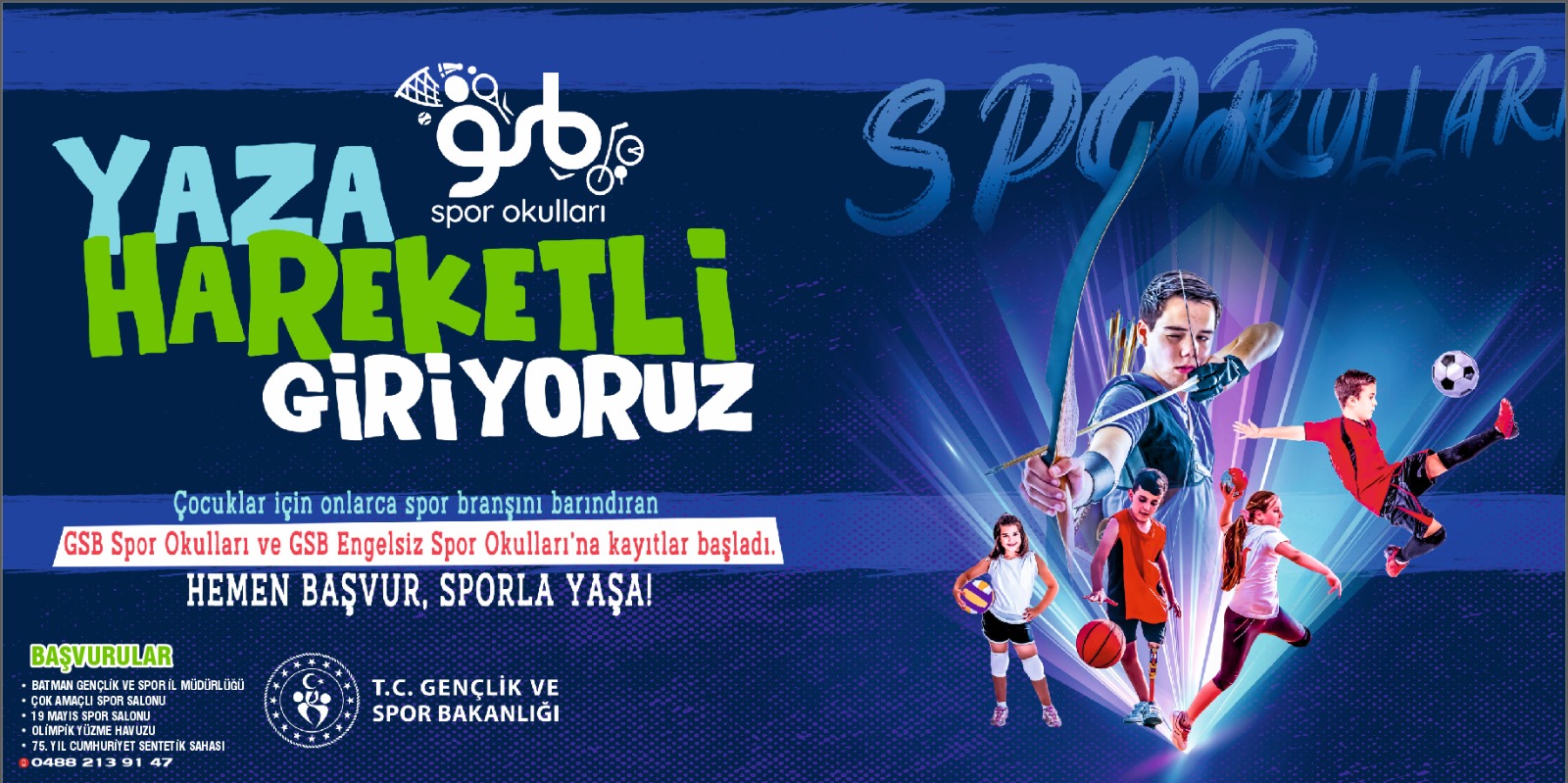 “Yaz spor okullarına çocuklarımızı bekliyoruz”