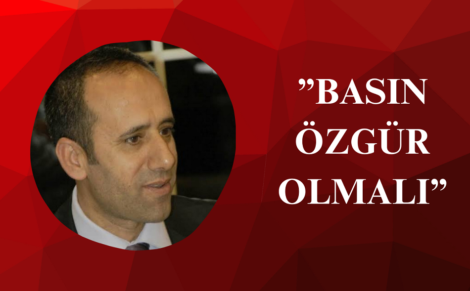 ‘BASIN ÖZGÜR OLMALI’