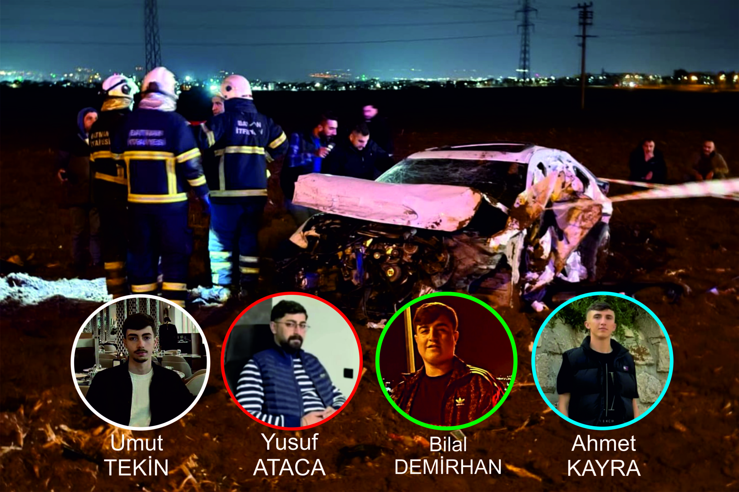 FECİ ŞEKİLDE CAN VERDİLER