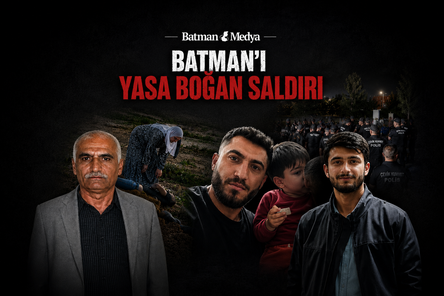 BATMAN’I YASA BOĞAN SALDIRI 