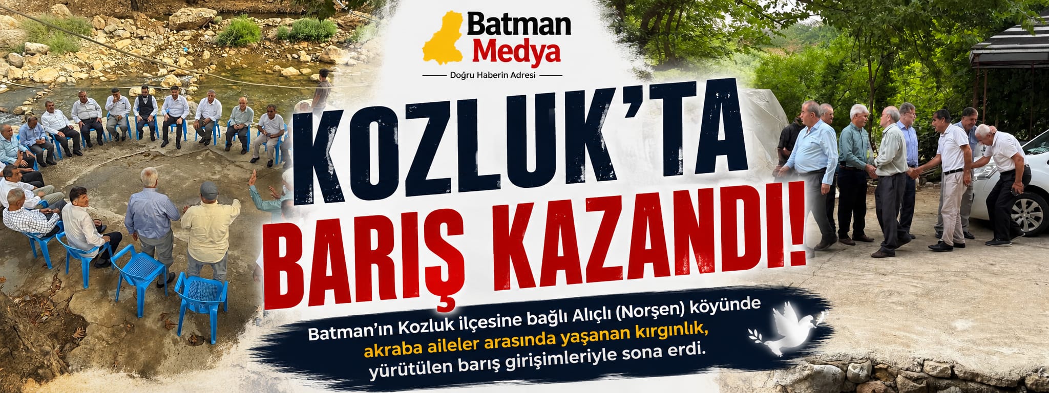 KOZLUK’TA BARIŞ KAZANDI!
