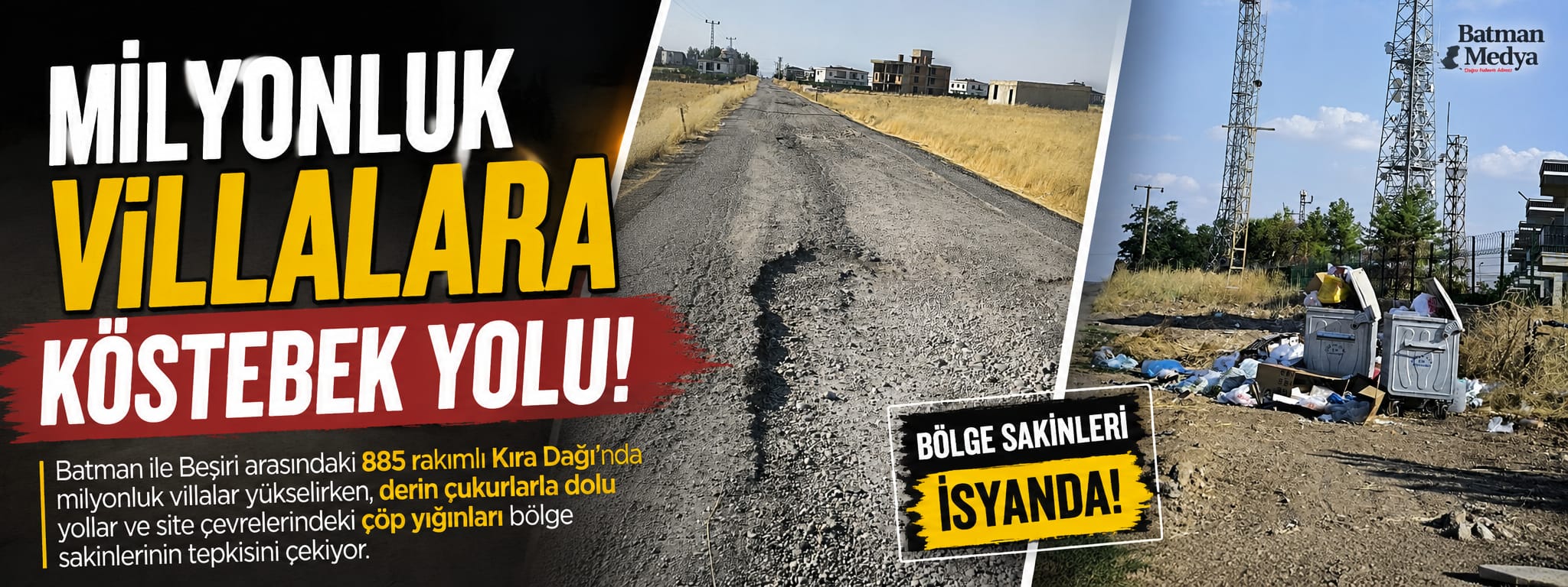MİLYONLUK VİLLALARA KÖSTEBEK YOLU!
