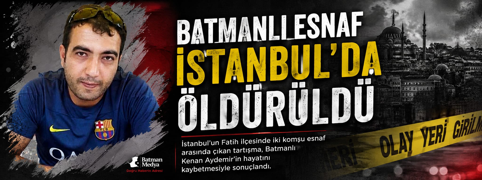 Batmanlı esnaf İstanbul’da öldürüldü