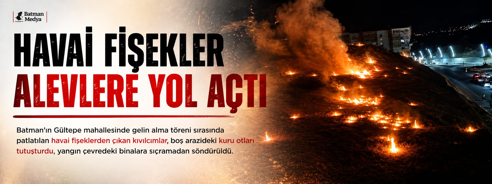 Havai fişekler alevlere yol açtı