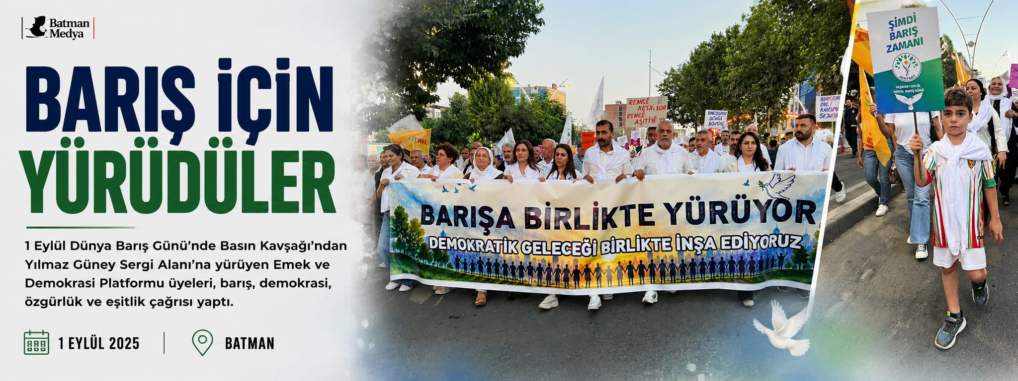 BARIŞ İÇİN YÜRÜDÜLER