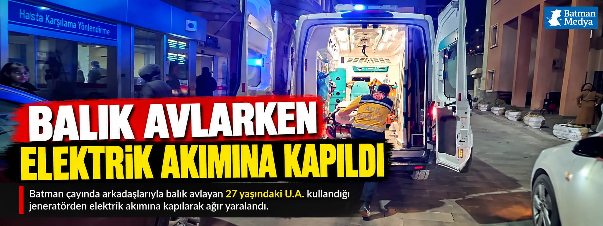 Balık avlarken elektrik akımına kapıldı