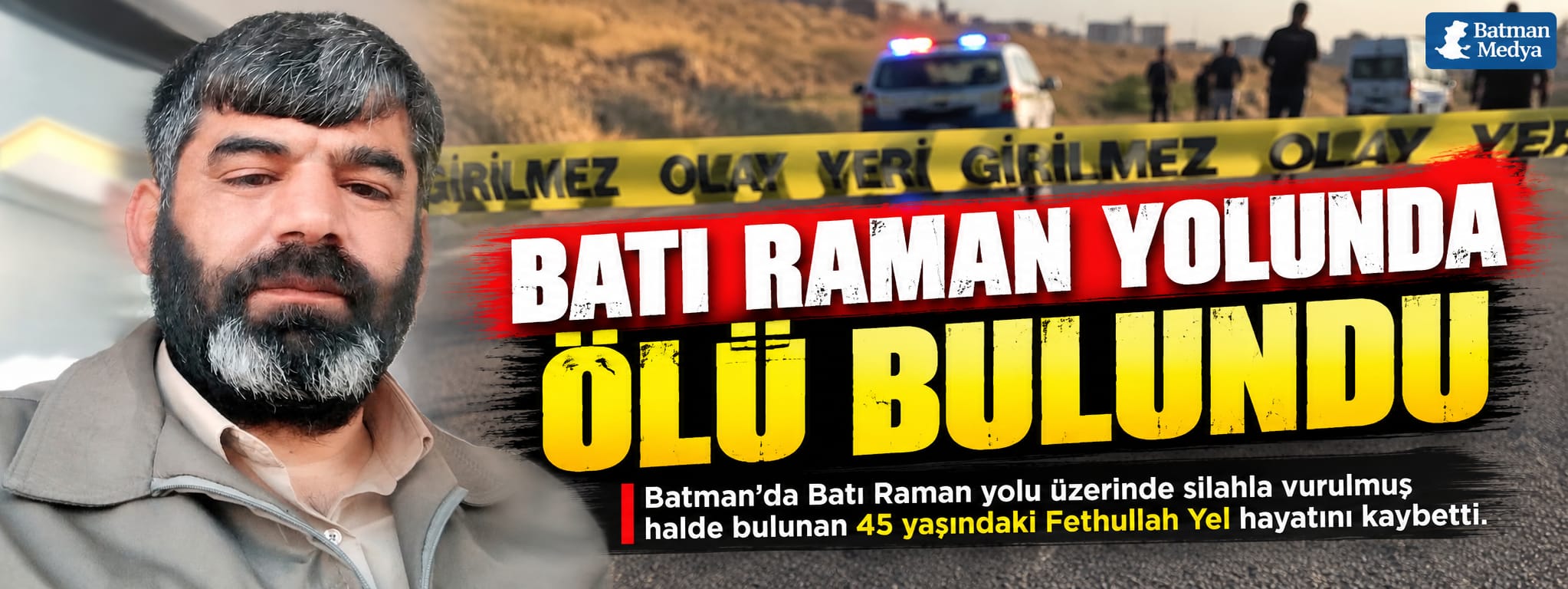 BATI RAMAN YOLUNDA ÖLÜ BULUNDU