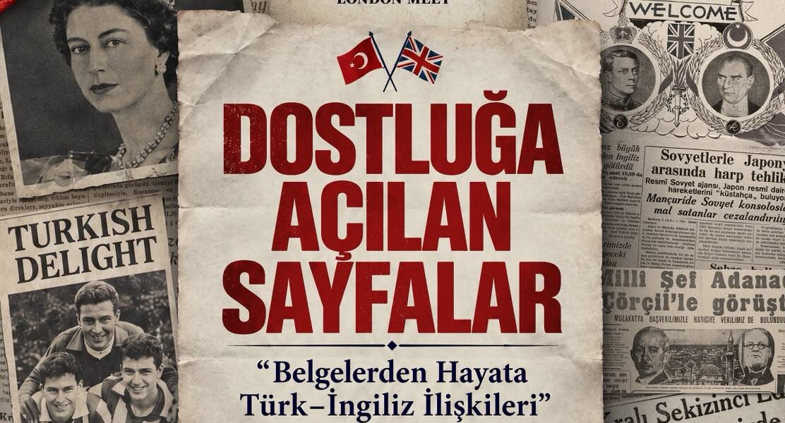 Türk–İngiliz İlişkilerinin Hafızası 175 Yıl Sonra Londra’da