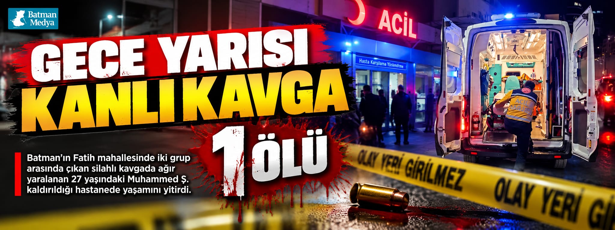 GECE YARISI KANLI KAVGA