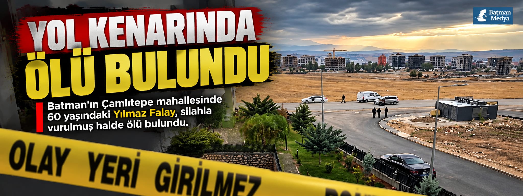 YOL KENARINDA ÖLÜ BULUNDU