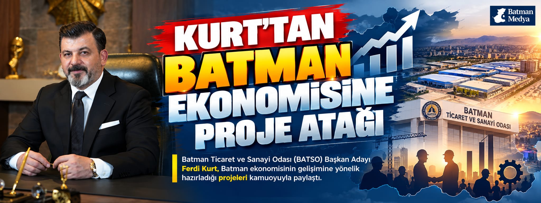 Kurt’tan Batman ekonomisine proje atağı
