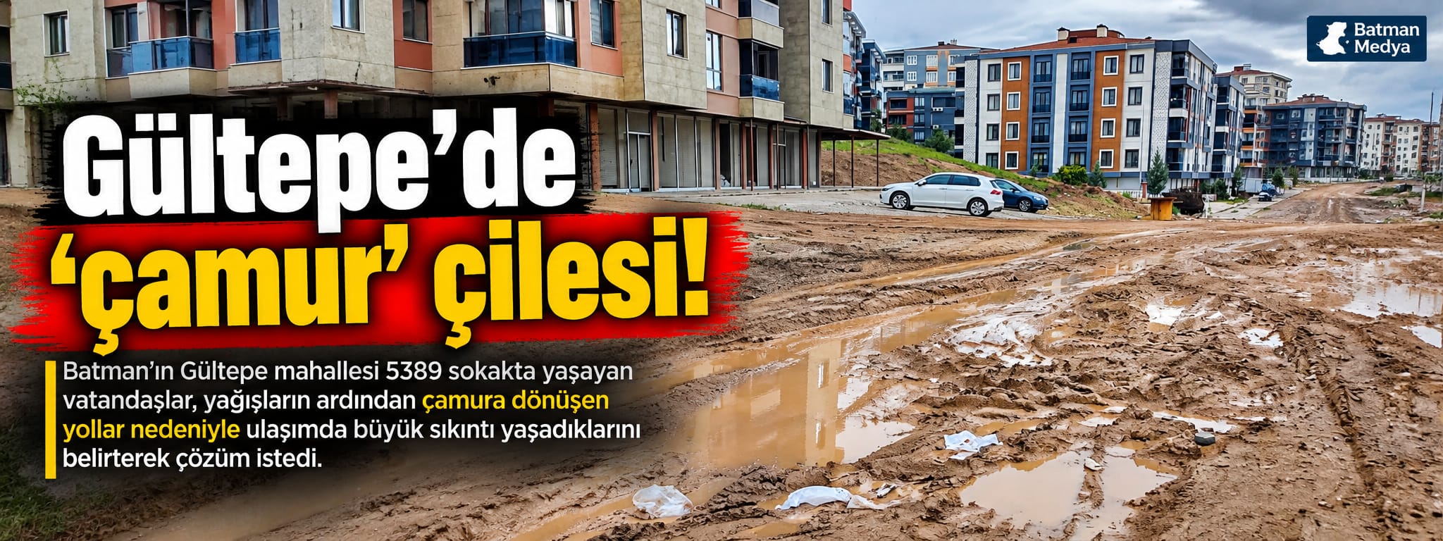 Gültepe’de ‘çamur’ çilesi!