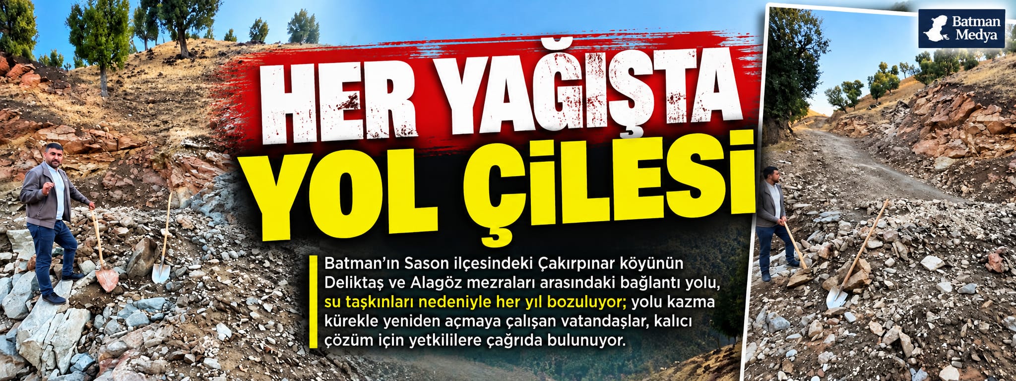 HER YAĞIŞTA YOL ÇİLESİ