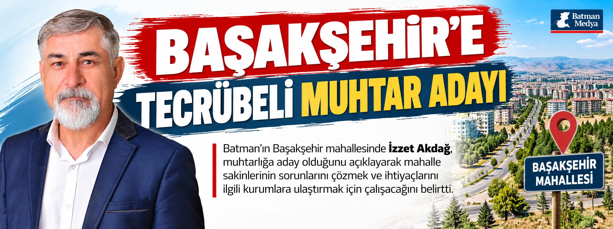 Başakşehir’e tecrübeli muhtar adayı