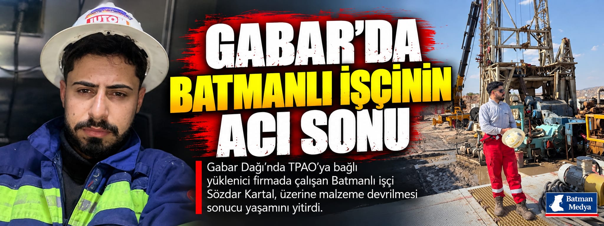 Gabar’da Batmanlı işçinin acı sonu
