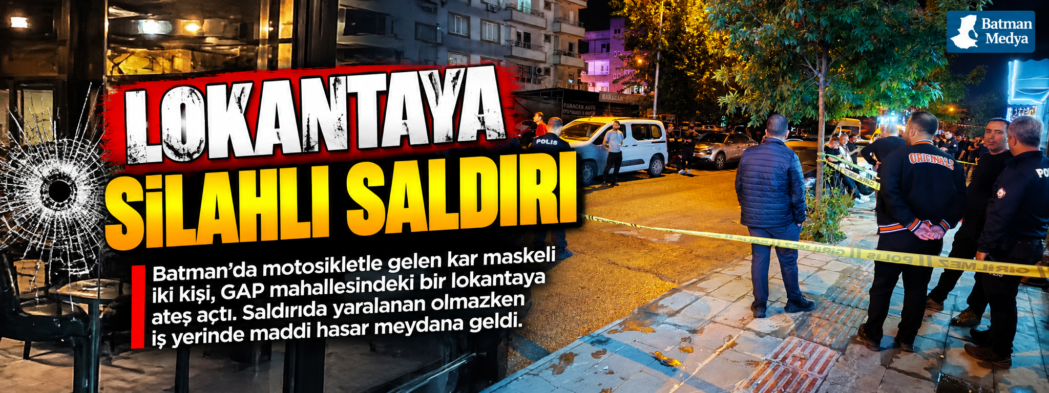 LOKANTAYA SİLAHLI SALDIRI