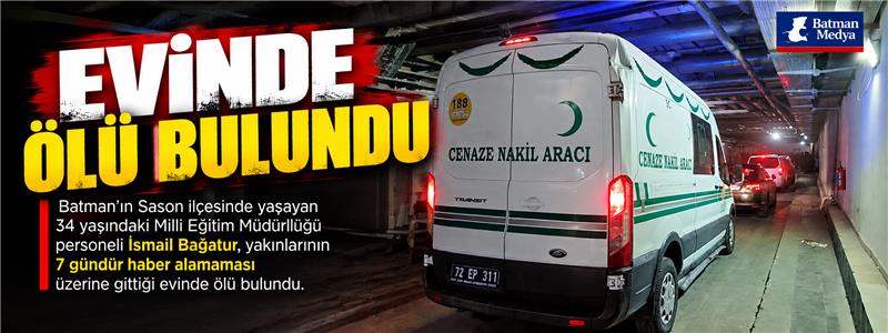 EVİNDE ÖLÜ BULUNDU